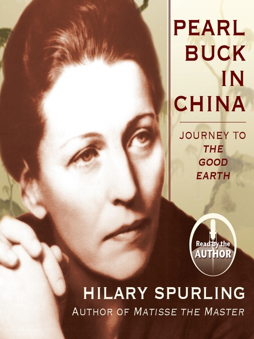 Title details for Pearl Buck in China by Hilary Spurling - Wait list